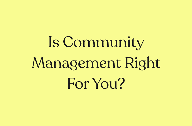 Is Community Management Right for You?